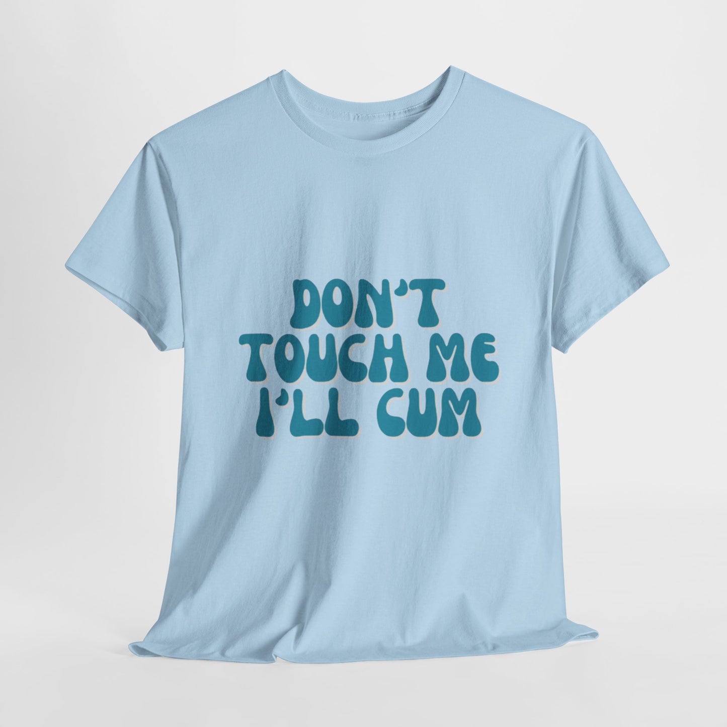 'Don't Touch Me' Tee