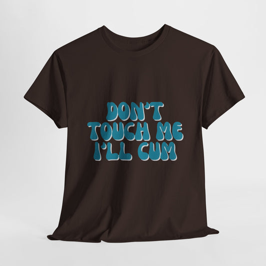 'Don't Touch Me' Tee